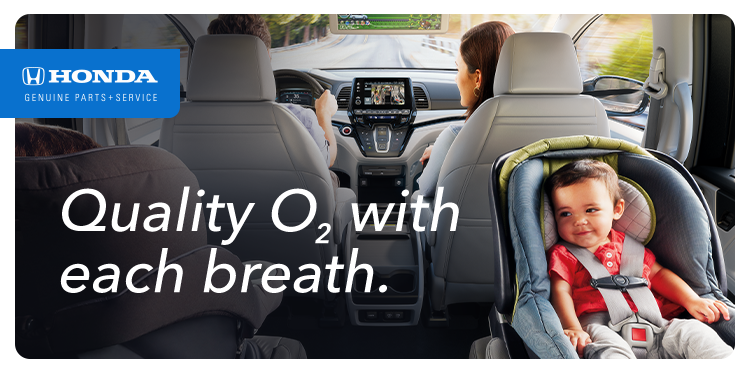 Honda Genuine Parts + Service - Quality O2 with each breath.