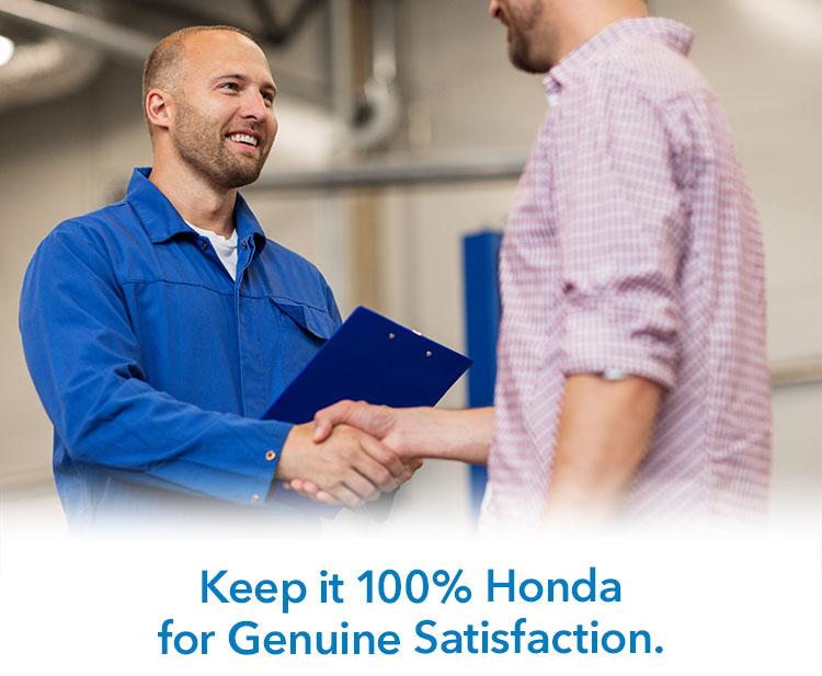 Keep it 100% Honda for Genuine Satisfaction.