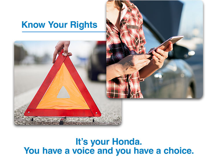 Know Your Rights | It's your Honda. You have a voice and you have a choice.