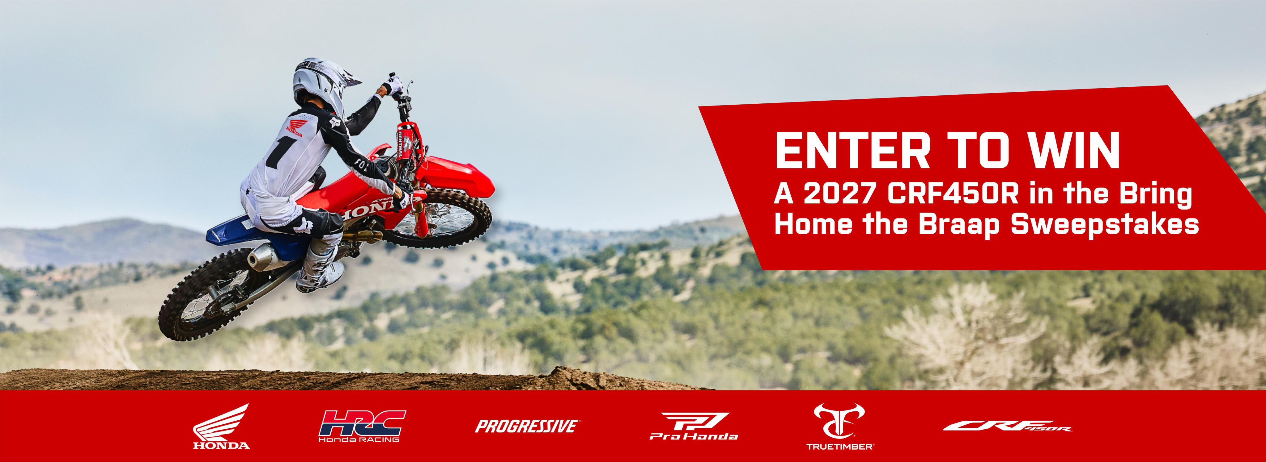 ENTER TO WIN A 2027 CRF450R in the Bring Home the Braap Sweepstakes
